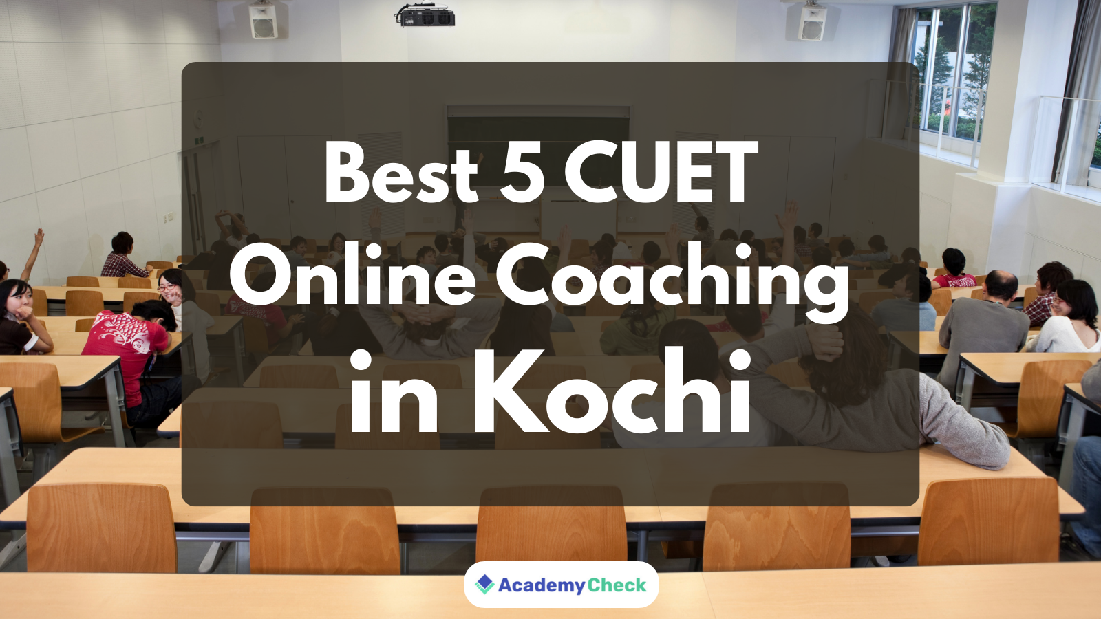 Popular 5 CUET Online Coaching in Kochi 2026