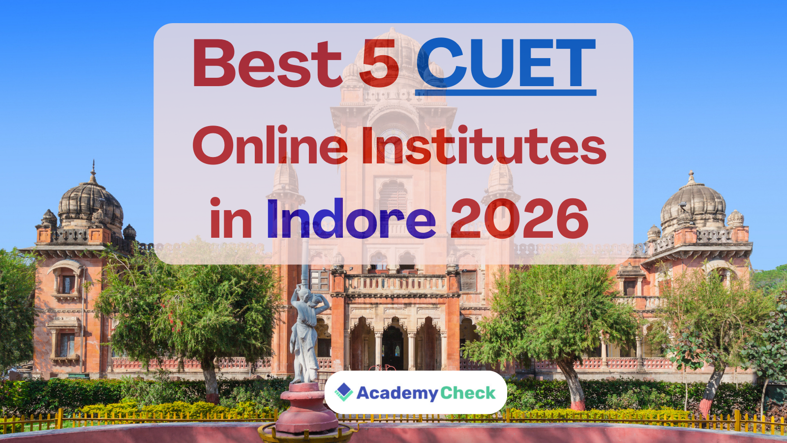 Top 5 CUET Online Coaching in Indore 2026 | Best CUET UG Preparation