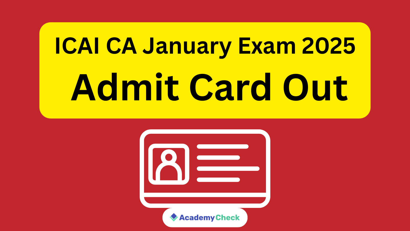 ICAI CA January Exam 2025 Admit Card Out – Foundation Hall Ticket Download Link