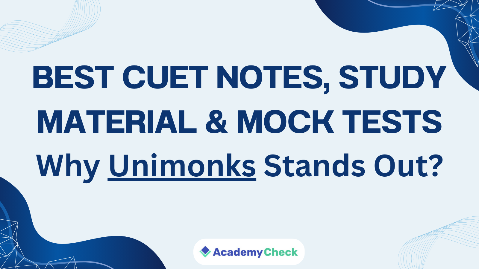 Best CUET Notes, Study Material & Mock Tests: Why Unimonks Stands Out