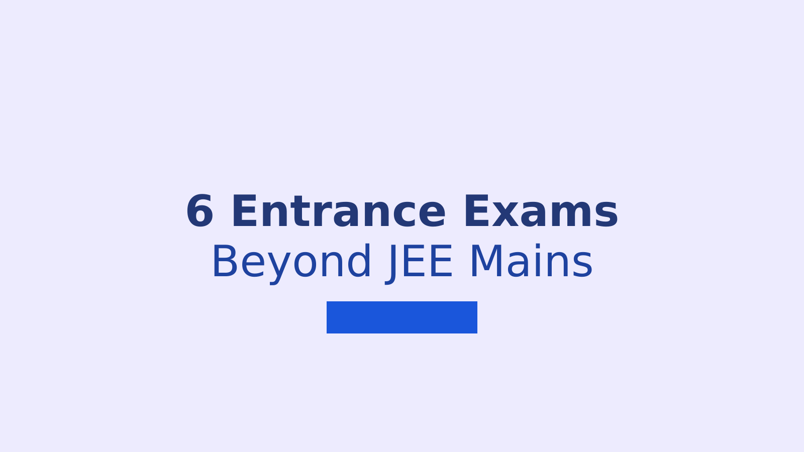 6 Engineering Entrance Exams Beyond JEE for BTech Admission in 2026