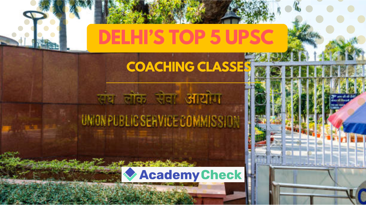 Best UPSC Coaching in Delhi : Based on Top Faculty | AcademyCheck