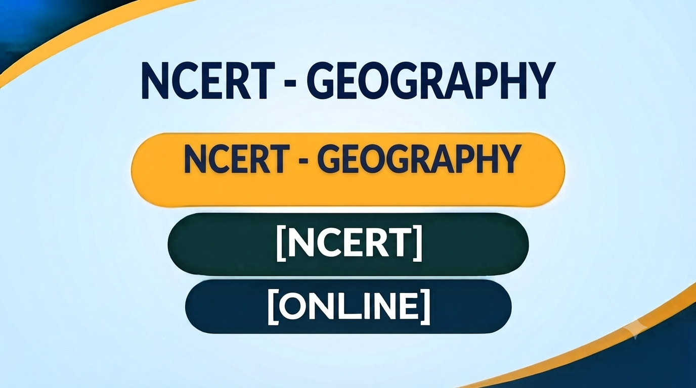 NCERT - GEOGRAPHY
