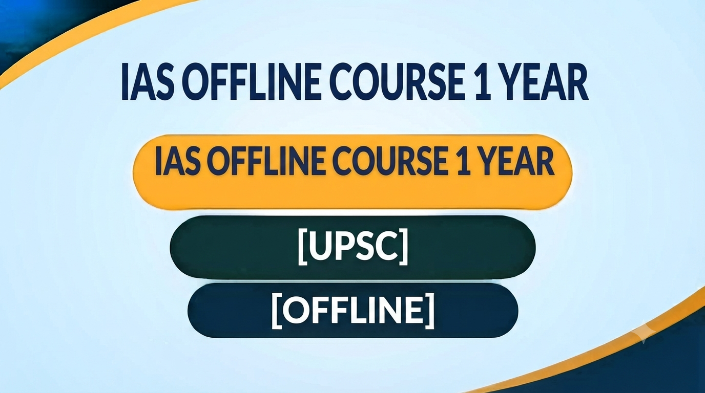 IAS OFFLINE COURSE 1 YEAR