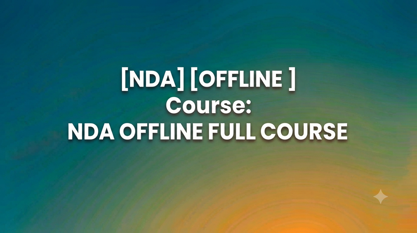 NDA OFFLINE FULL COURSE