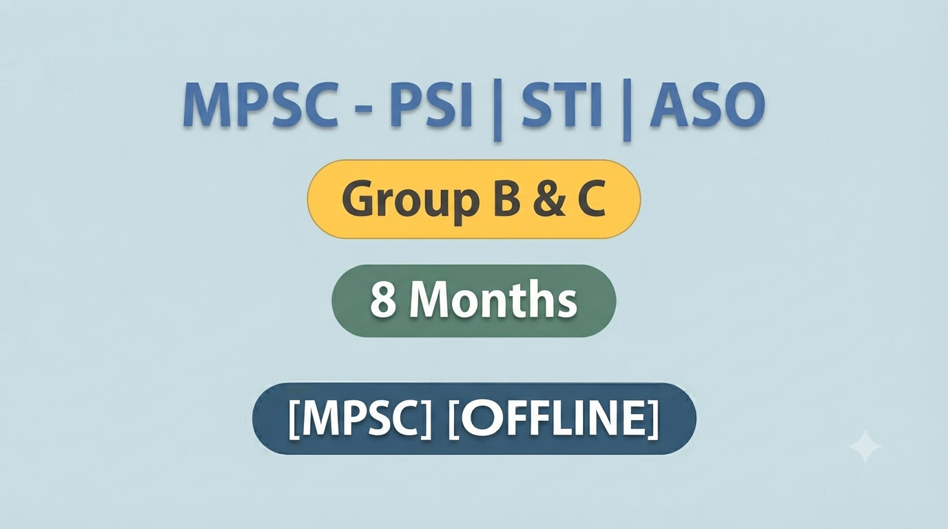 MPSC - PSI | STI | ASO Group B & C 8 Months