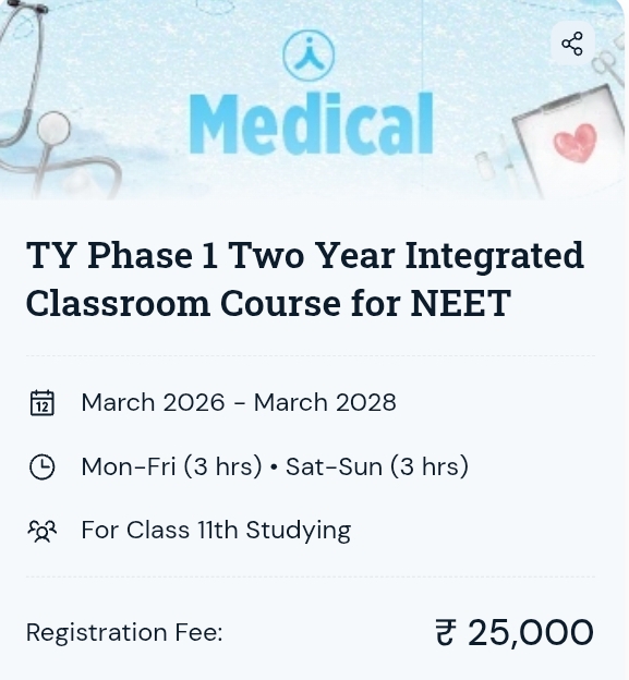TY Phase 1 Two Year Integrated Classroom Course for NEET