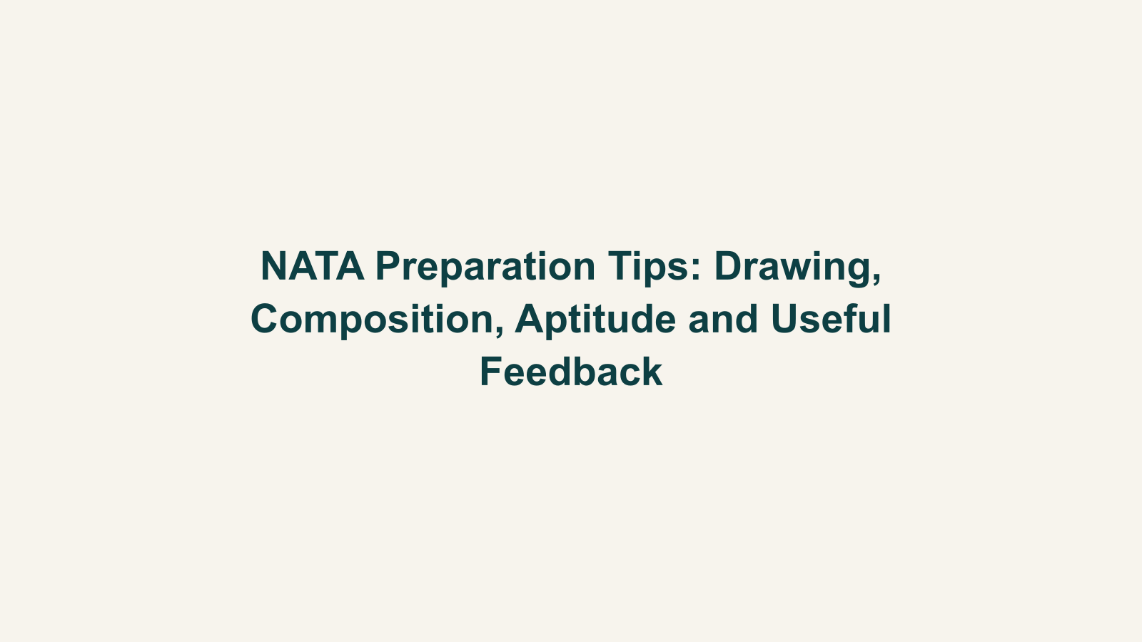 NATA Preparation Tips: Drawing, Composition, Aptitude and Useful Feedback