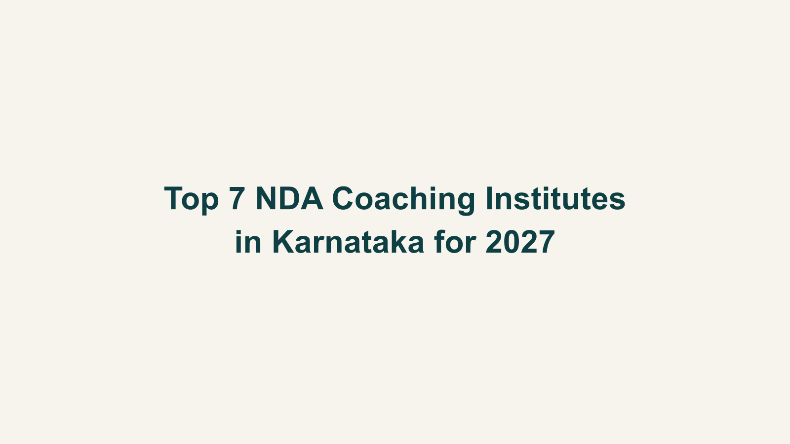 Top 7 NDA Coaching Institutes in Karnataka for 2027