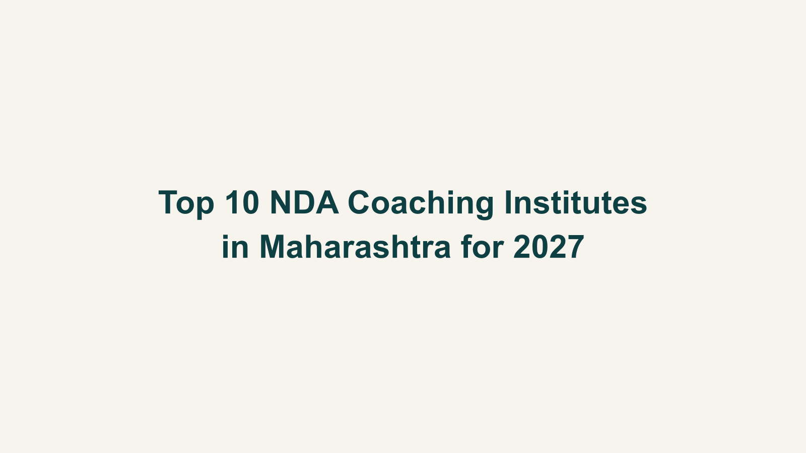 Top 10 NDA Coaching Institutes in Maharashtra for 2027