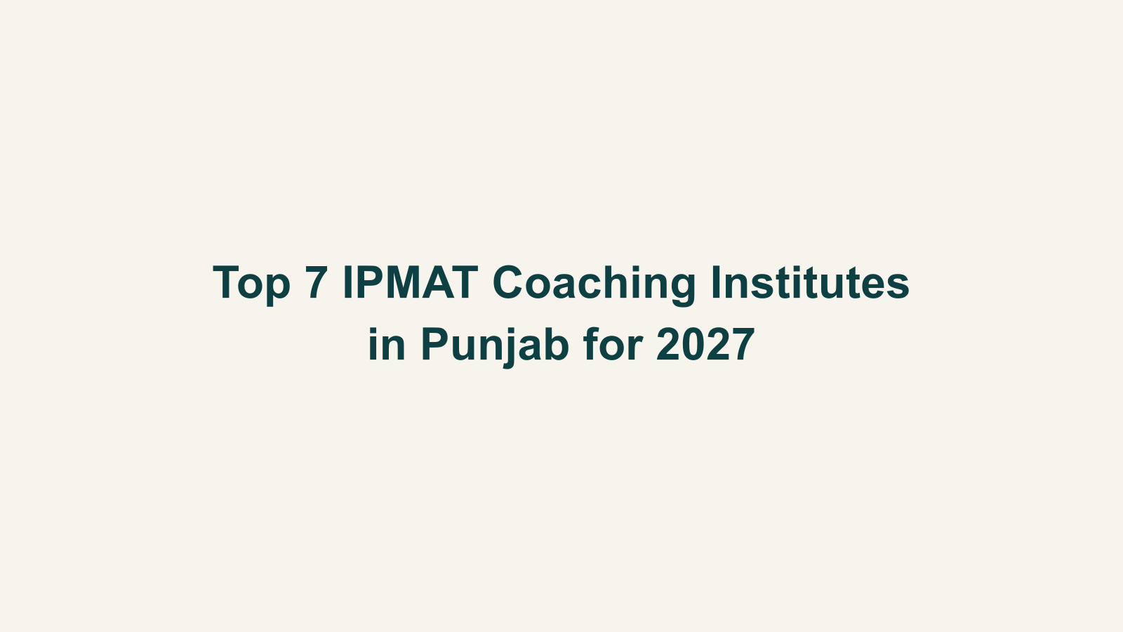 Top 7 IPMAT Coaching Institutes in Punjab for 2027