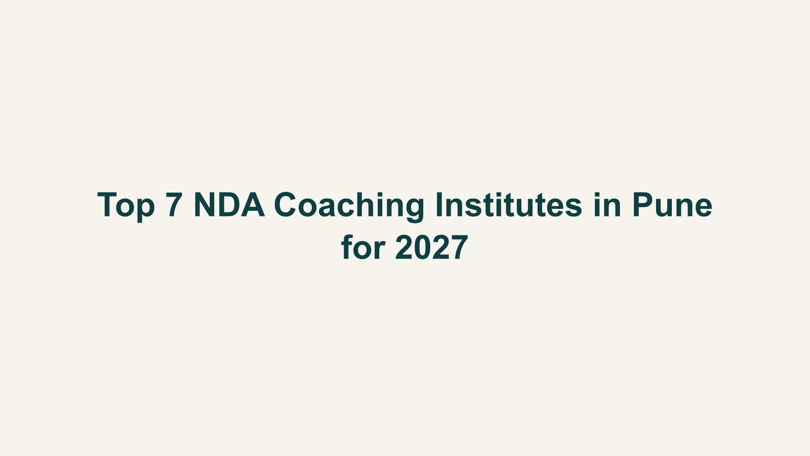 Top 7 NDA Coaching Institutes in Pune for 2027