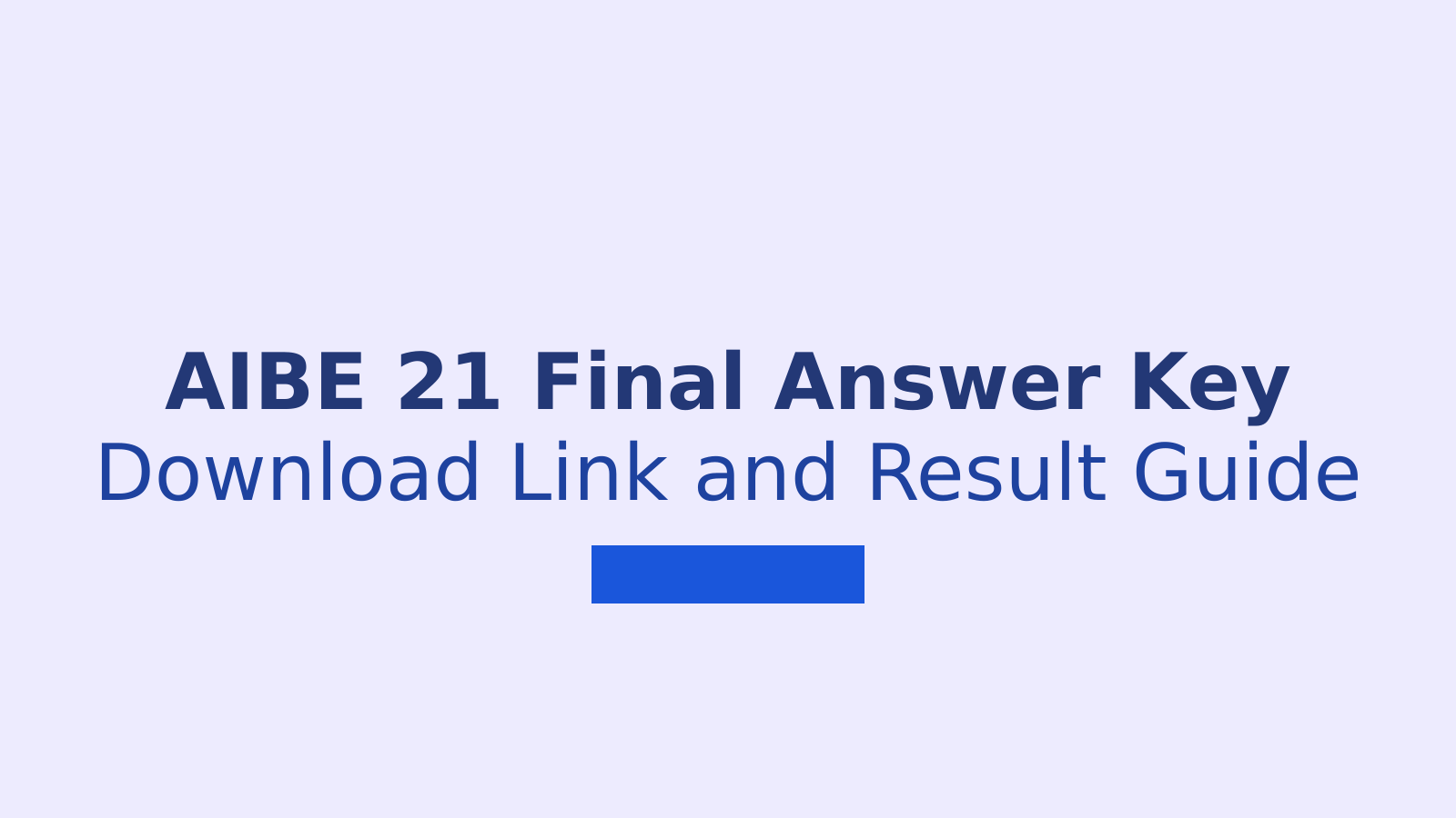 AIBE 21 Final Answer Key 2026: Download Link and Result Guide