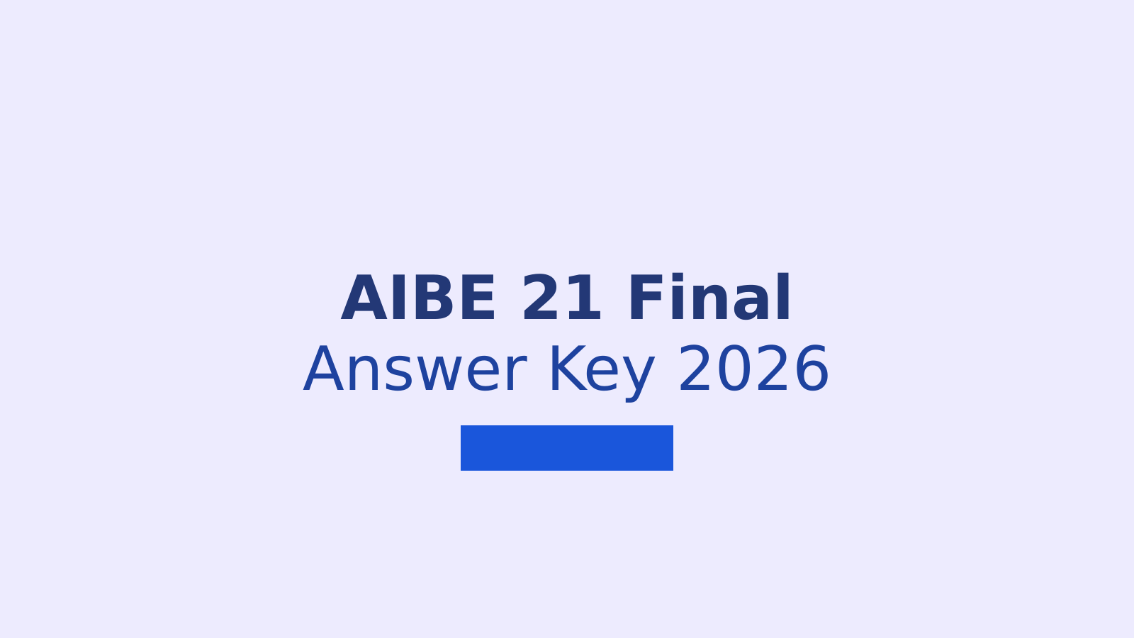 AIBE 21 Final Answer Key 2026: How to Download and Calculate Your Score