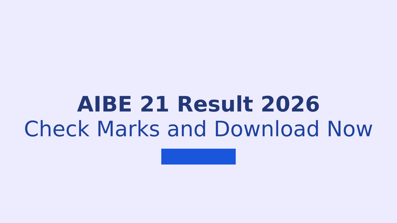 AIBE 21 Result 2026: Check Dates, Passing Marks and Download Steps
