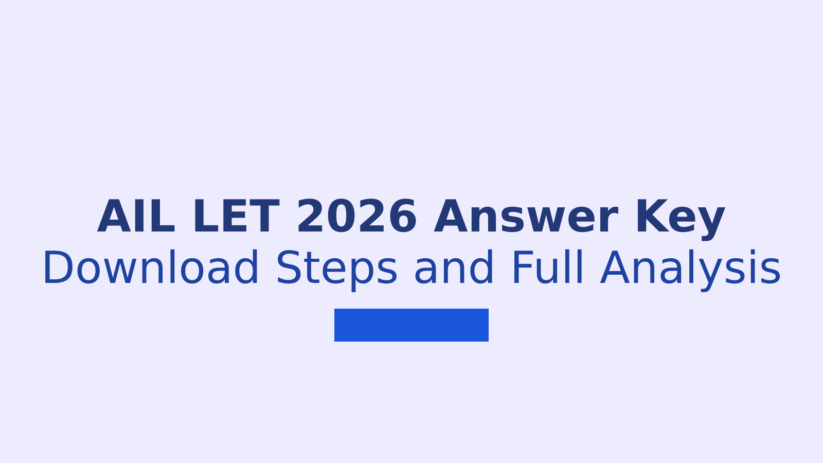 AIL LET 2026 Answer Key: Exam Analysis and Download Steps