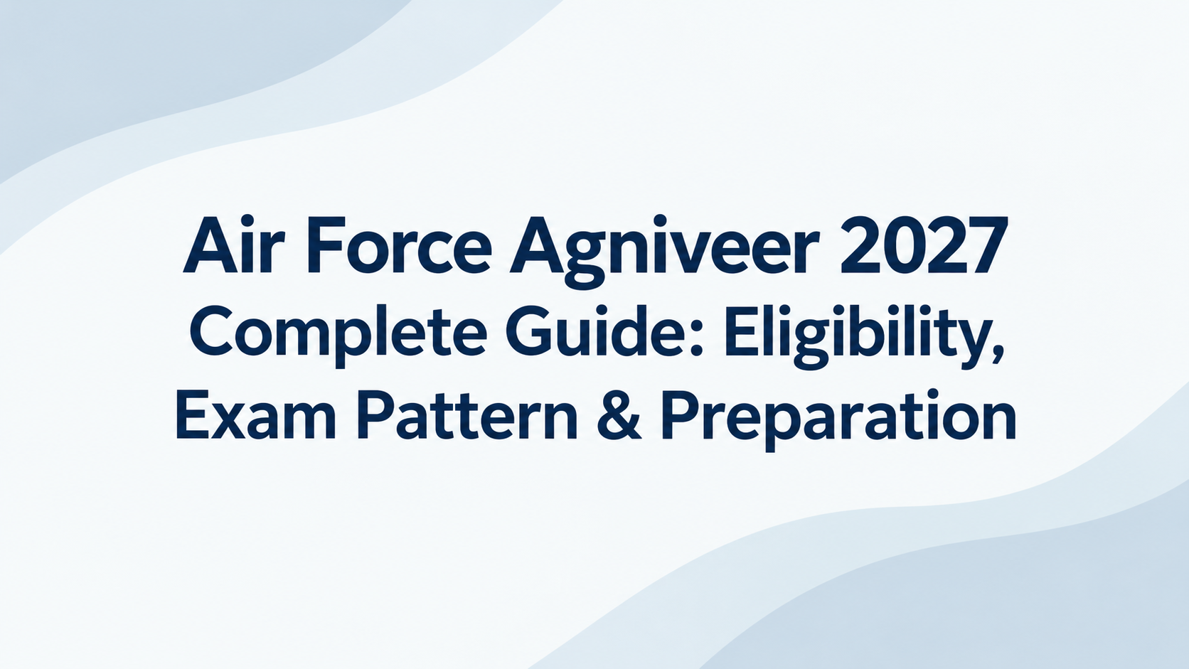 Air Force Agniveer 2027 Complete Guide: Latest Updates, Physical Test, Coaching Institutes & Test Series