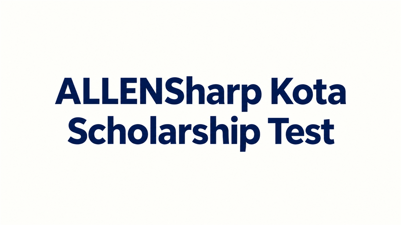 ALLENSharp Kota 2025: Eligibility, Test Pattern, Fee and Scholarship