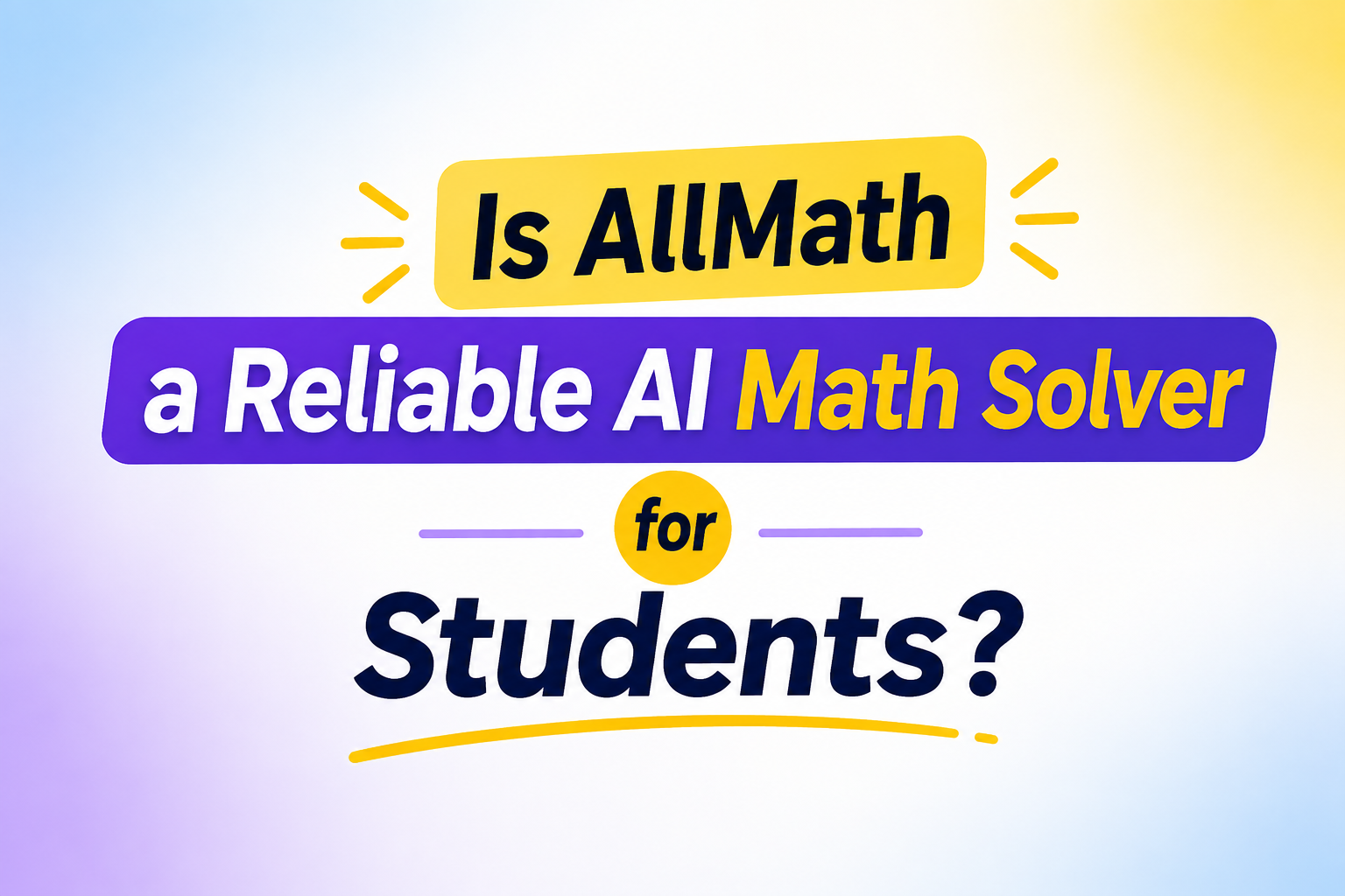 Is AllMath a Reliable AI Math Solver for Students?