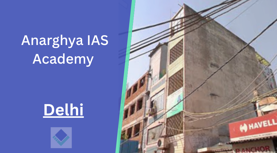 Anarghya IAS Academy Delhi