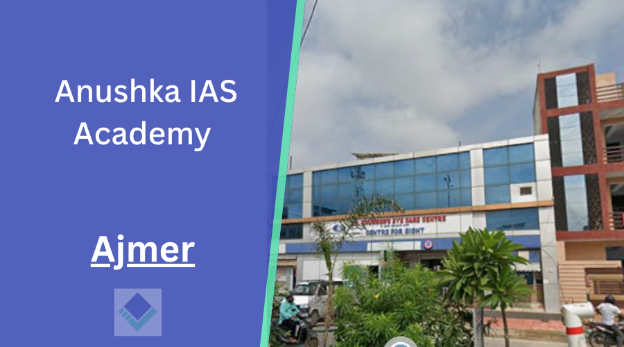 Anushka IAS Academy Ajmer