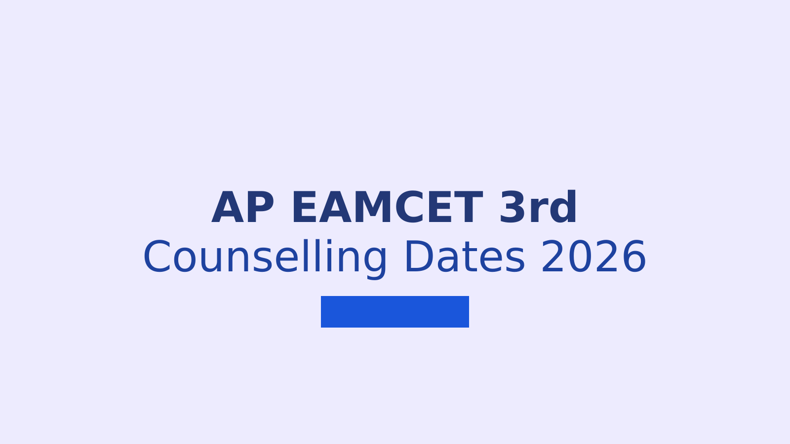 AP EAMCET 3rd Counselling 2026 Dates, Registration and Seat Allotment