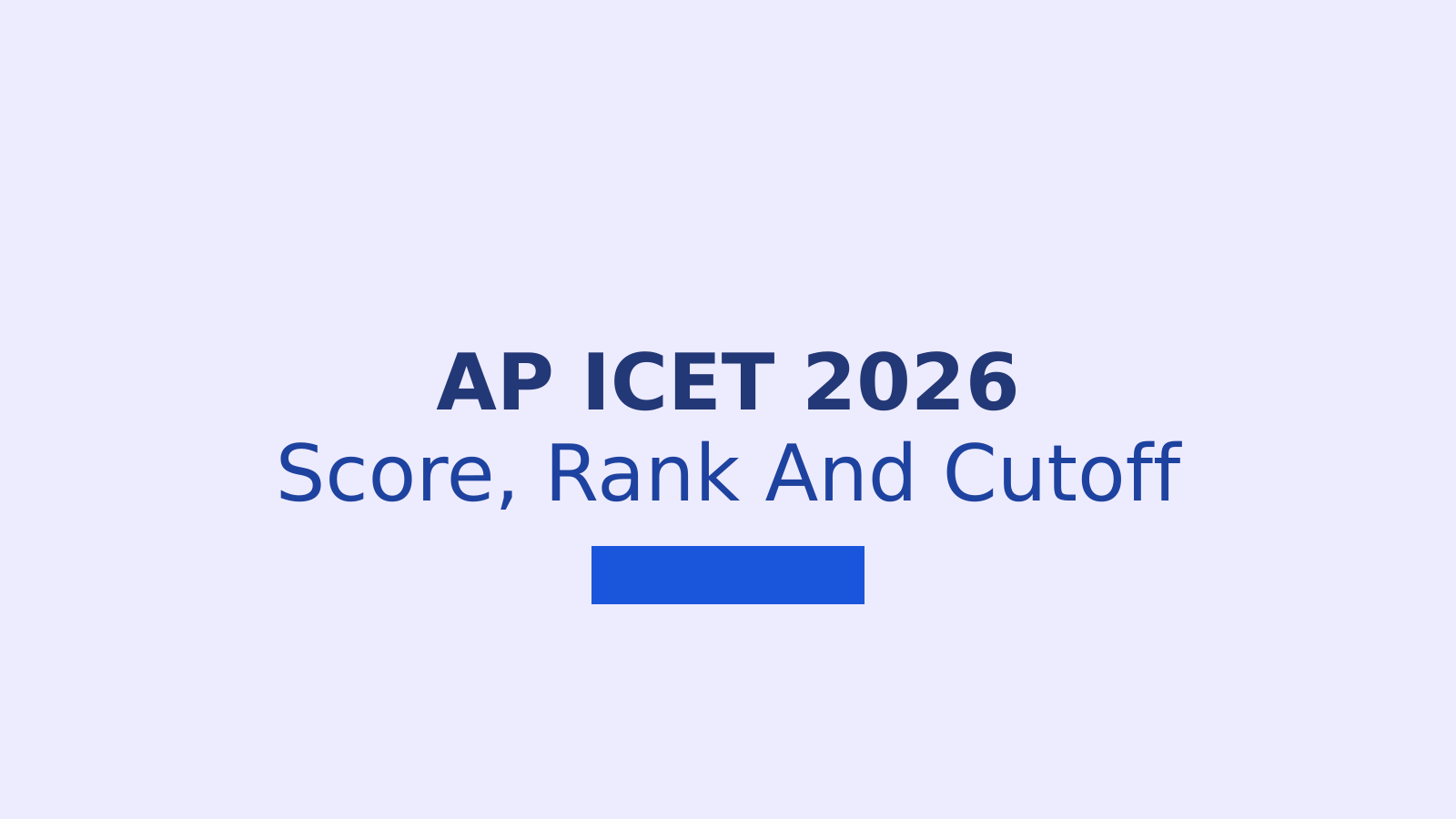 What Is a Good AP ICET 2026 Score for Top Colleges?