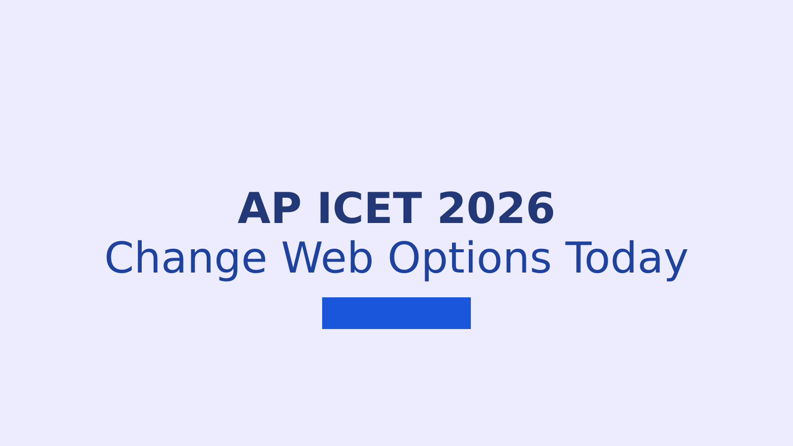 AP ICET 2026 Web Options Change Window: Steps, Dates and Seat Allotment
