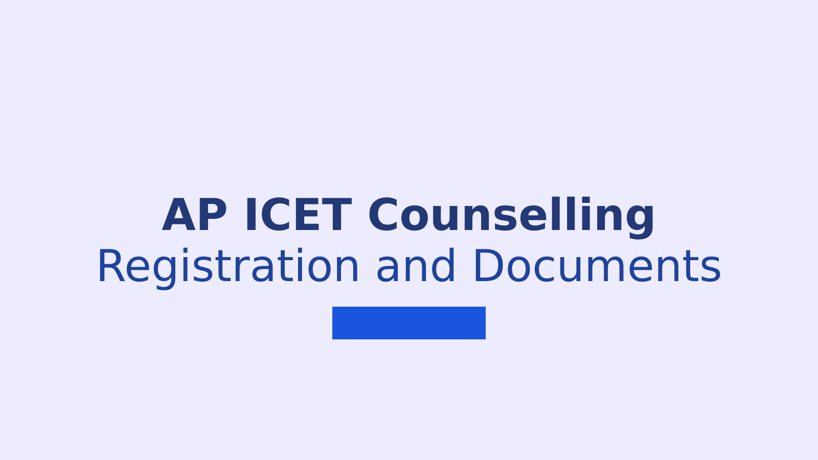 AP ICET Counselling 2026: Registration, Documents, Fees and Seat Allotment