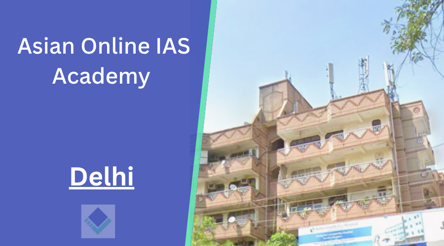 Asian Online IAS Academy Delhi