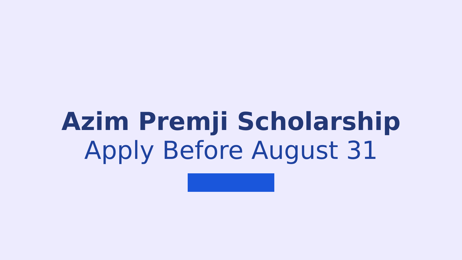 Azim Premji Scholarship 2026: Eligibility, Documents and Application Guide