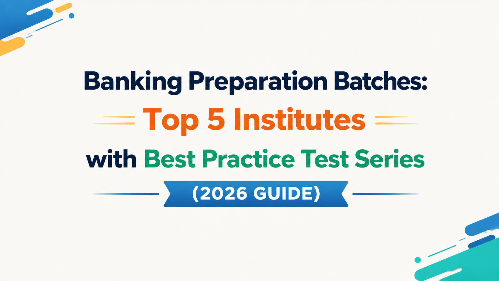 Banking Target Batches: Top 5 Coachings with Best Mock Test Series (2026 Guide)