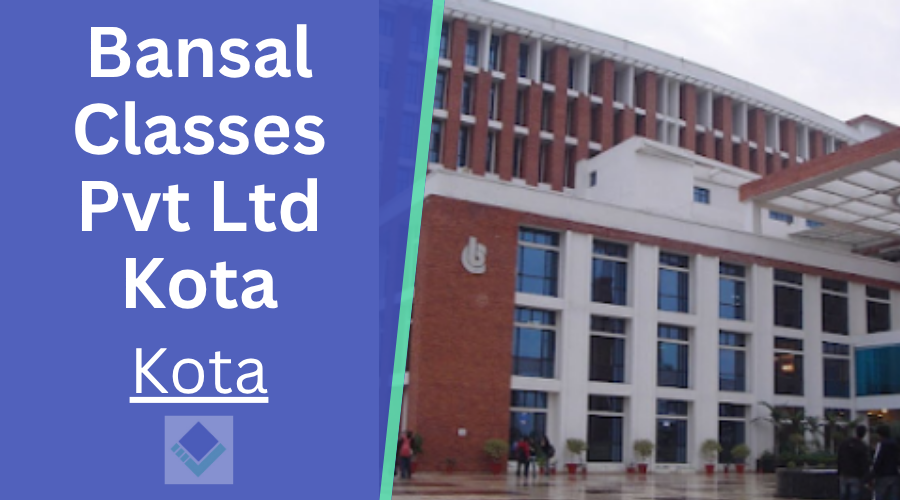 Bansal Classes Pvt Ltd Kota