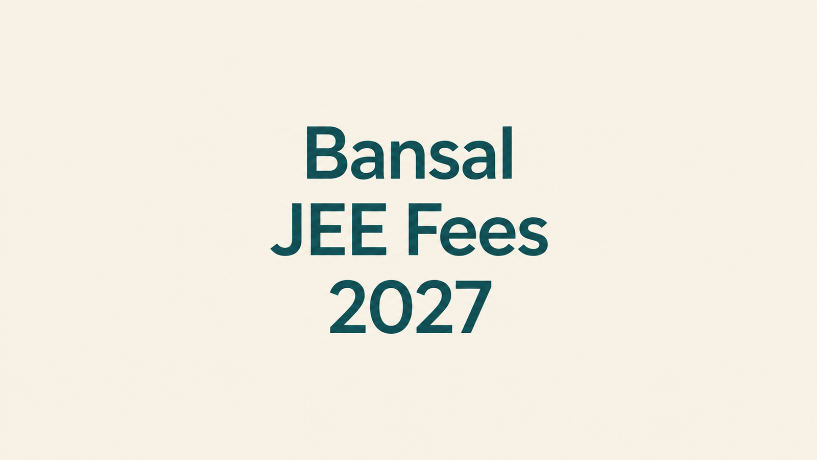 Bansal JEE Fees 2027: Fee Structure, Batch Timings, Results & Reviews
