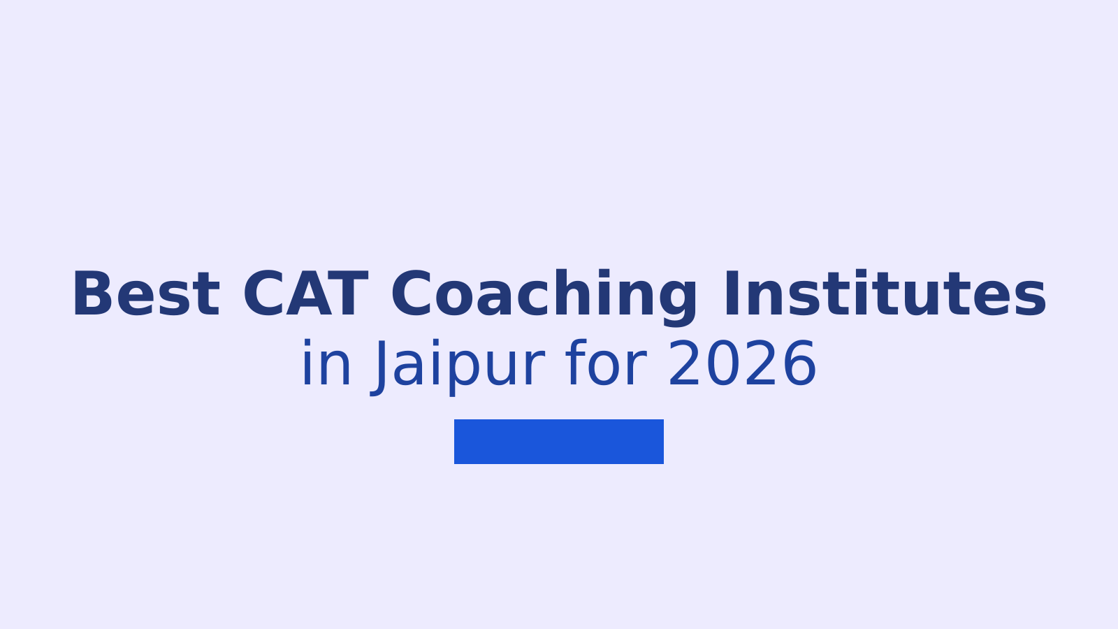 Best CAT Coaching Institutes in Jaipur for 2026