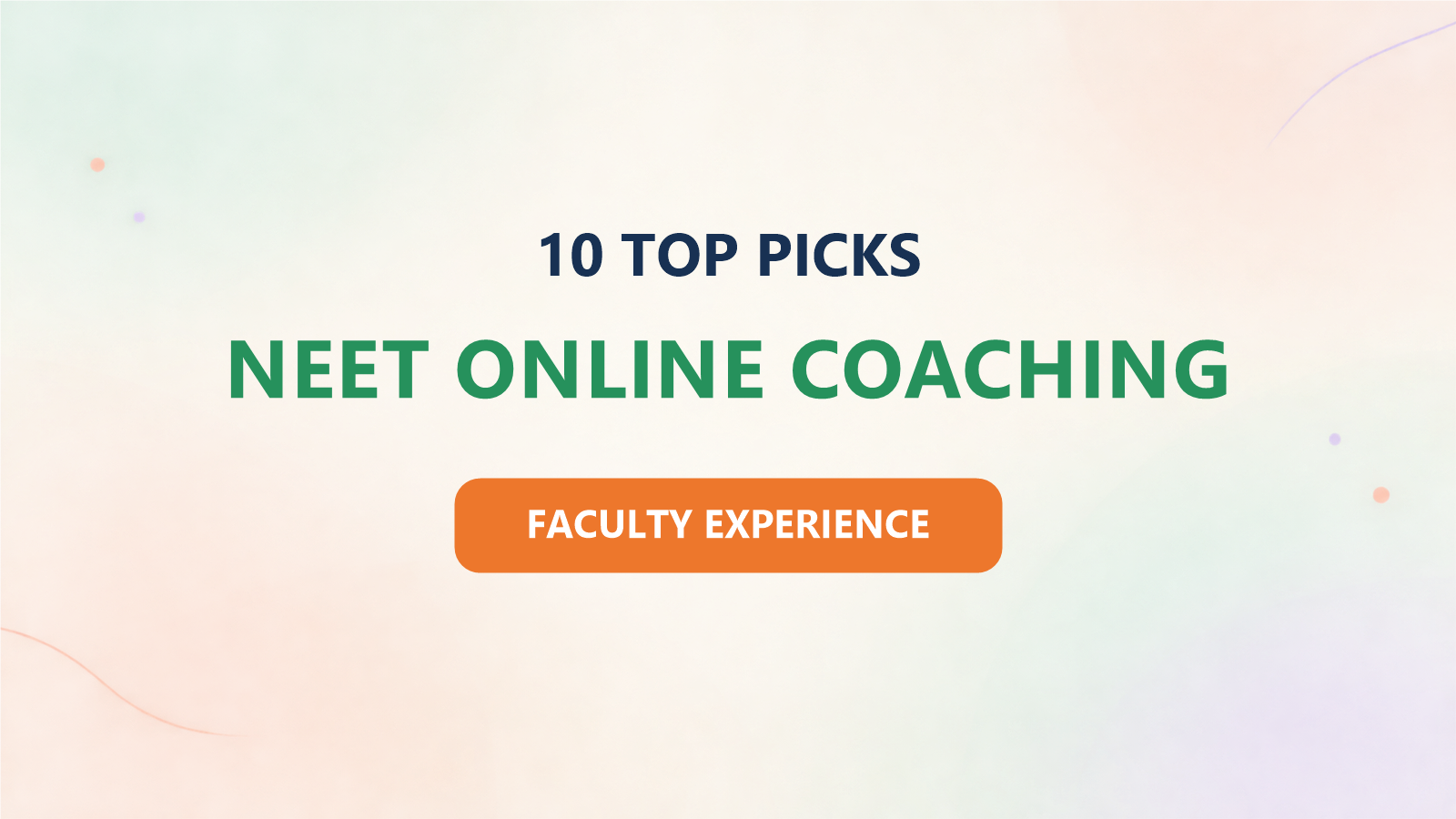Best 10 NEET Online Coaching in India for 2027: Based on Faculty Experience