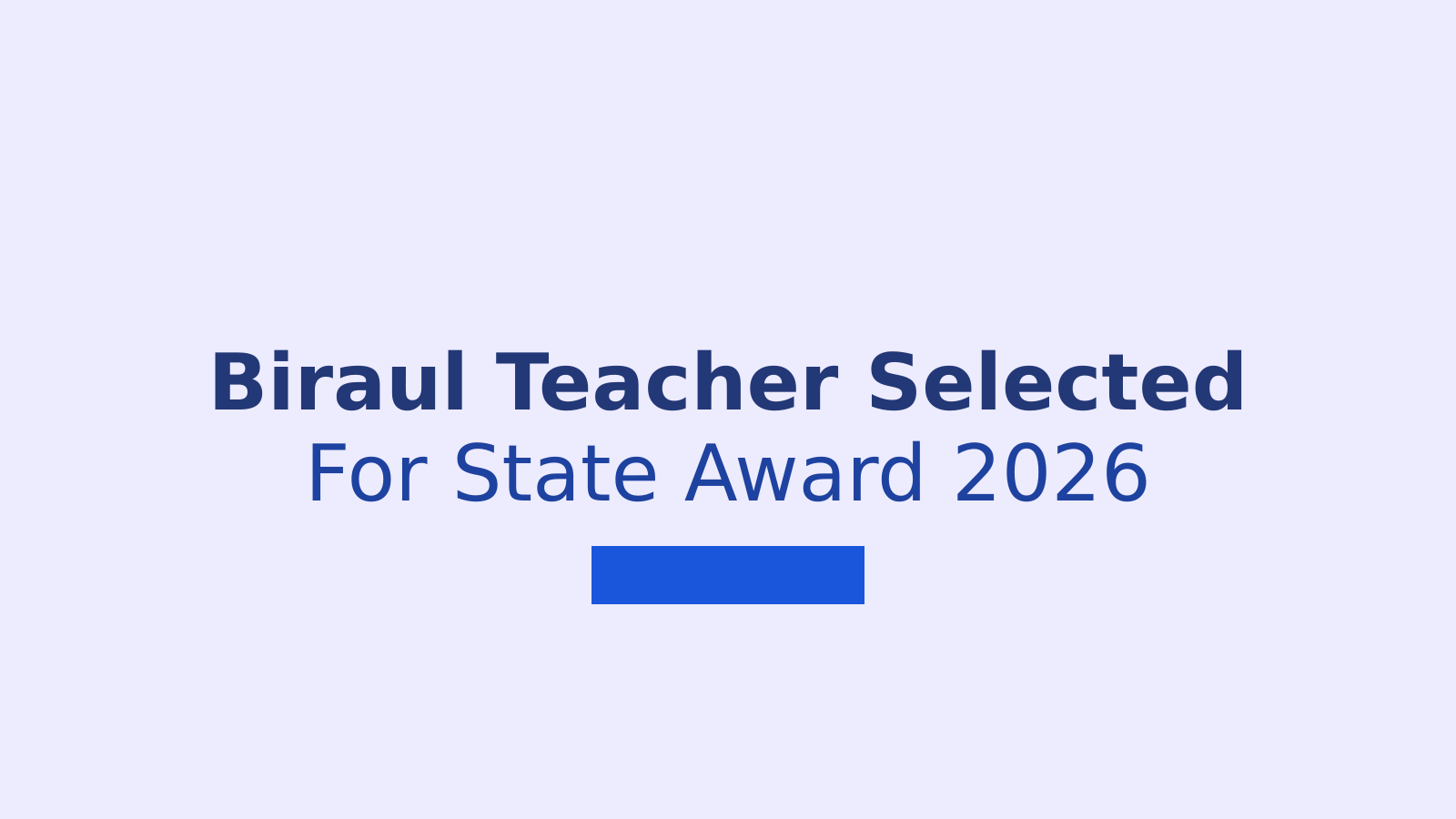 Biraul Teacher Kumar Prashant Selected for State Teacher Award 2026
