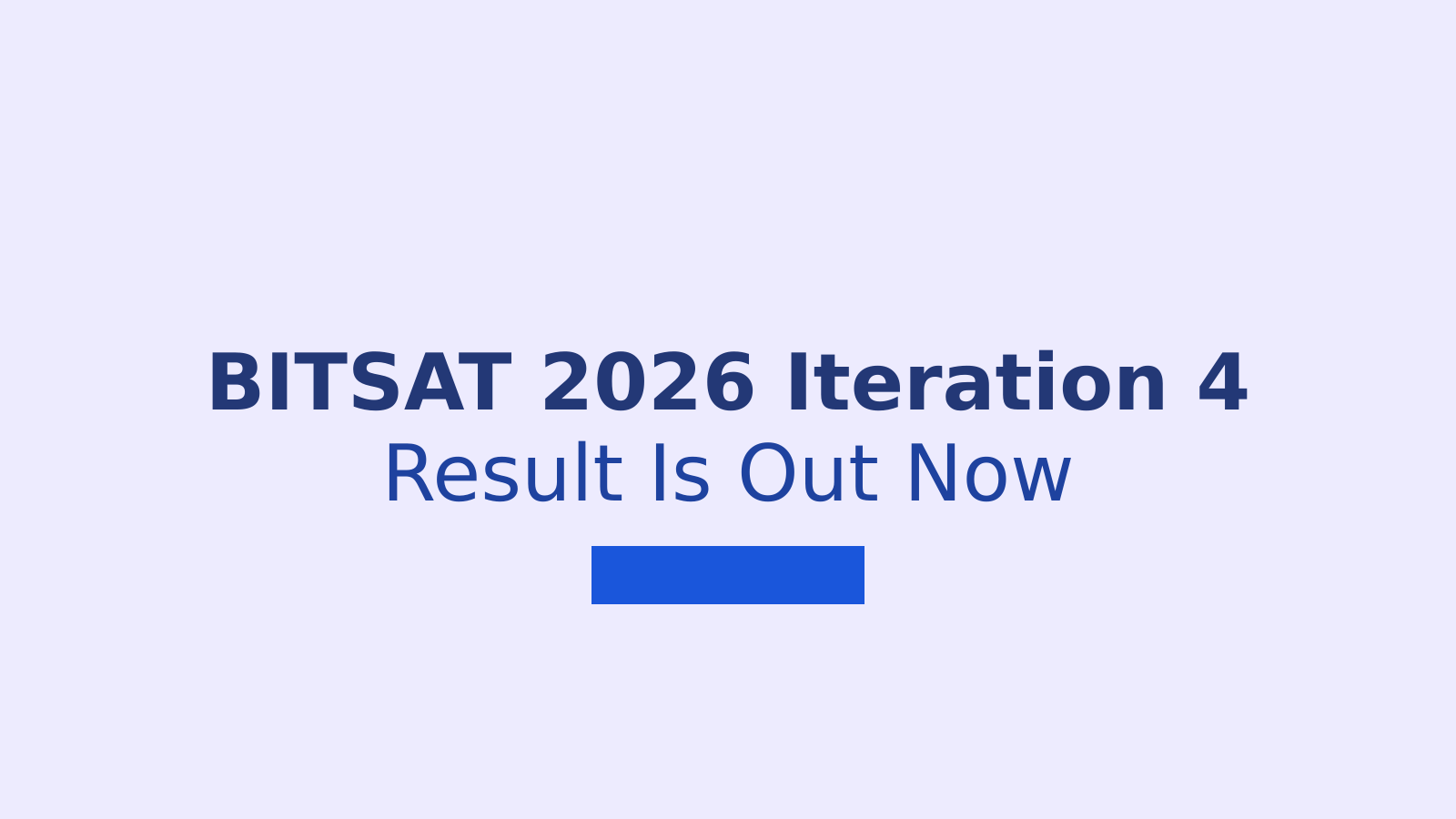 BITSAT 2026 Iteration 4 Result: Seat Allotment Dates and Steps