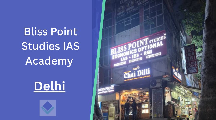 Bliss Point Studies IAS Academy Delhi
