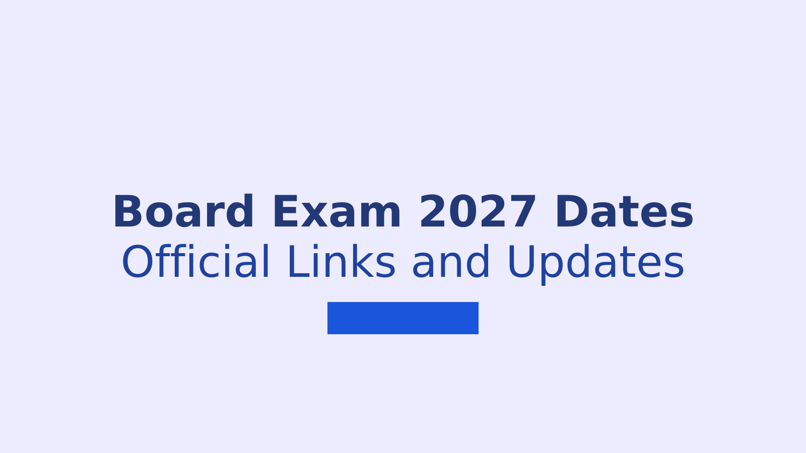 Board Exam Time Table 2027: Dates, Official Links and Download Steps