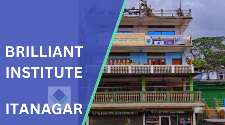 Brilliant Institute Itanagar