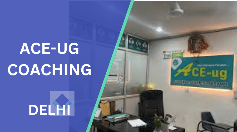 ACE-ug Coaching Delhi