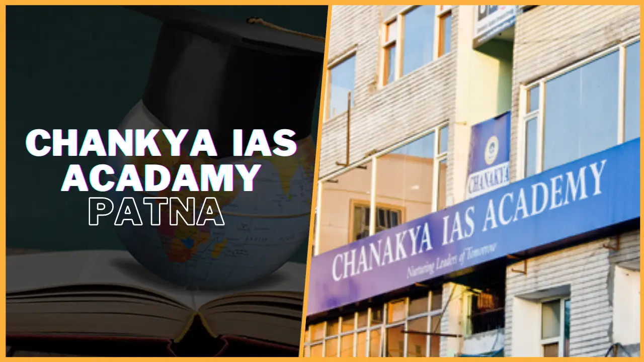 Chanakya IAS Academy Patna - AcademyCheck | AcademyCheck