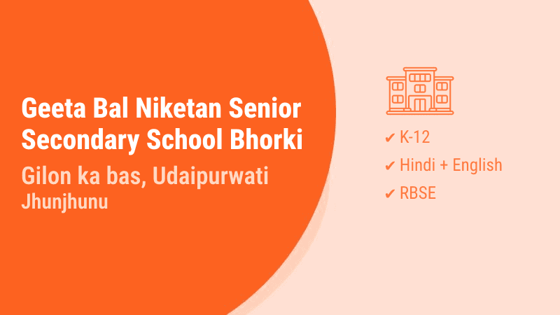 Geeta Bal Niketan Senior Secondary School Bhorki Udaipurwati Jhunjhunu
