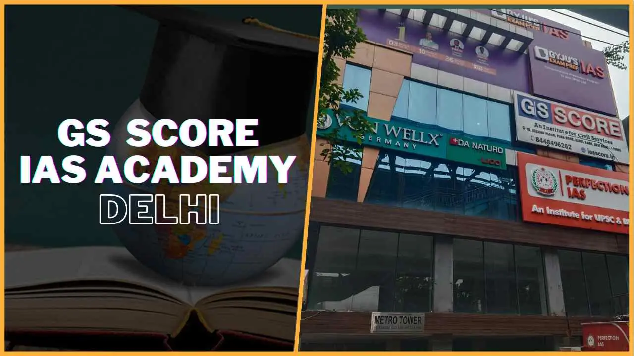 GS Score IAS Coaching Delhi - Premier IAS Coaching Institute | AcademyCheck