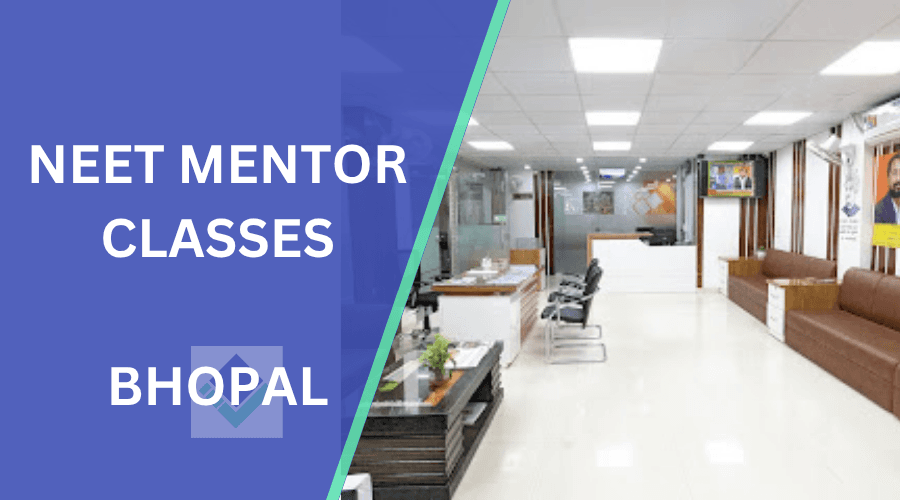 NEET Mentor Classes Bhopal