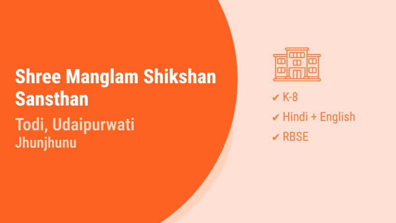 Shree Manglam Shikshan Sansthan Todi Udaipurwati Jhunjhunu