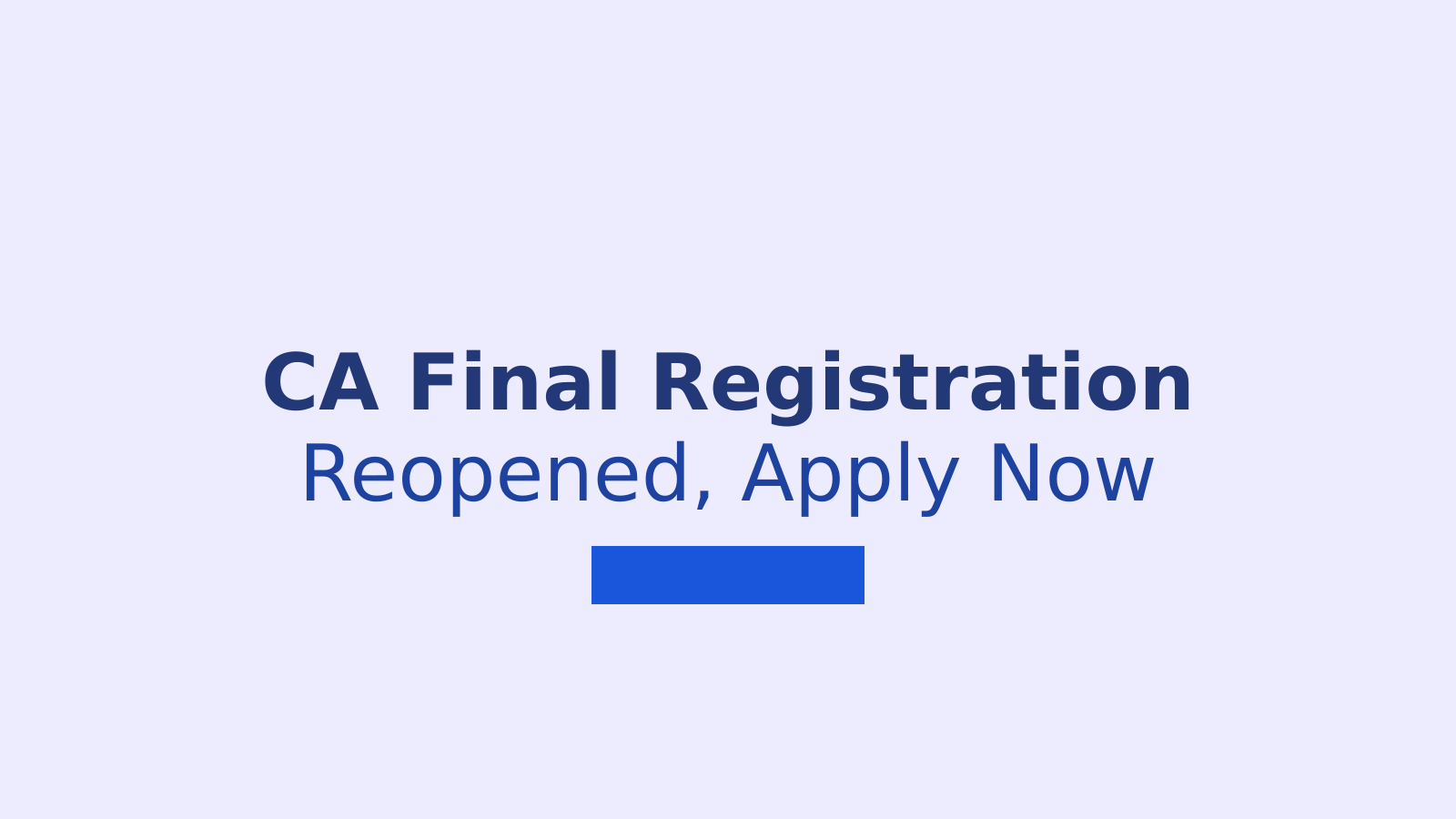 CA Final November 2026 Registration Reopened: Apply By August 5
