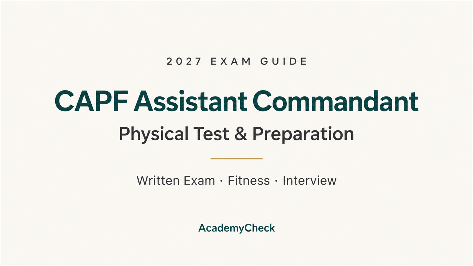 CAPF AC 2027 Complete Guide: Latest Updates, Physical Test, Coaching Institutes, Test Series & Interview