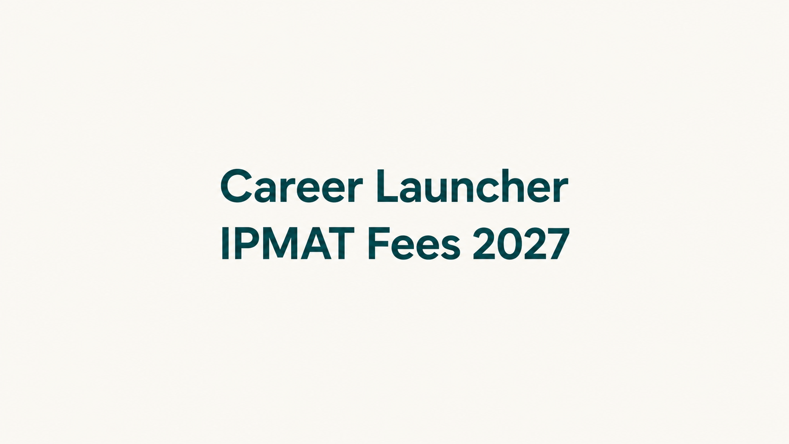 Career Launcher IPMAT Fees 2027: Fee Structure, Batch Timings, Results & Reviews